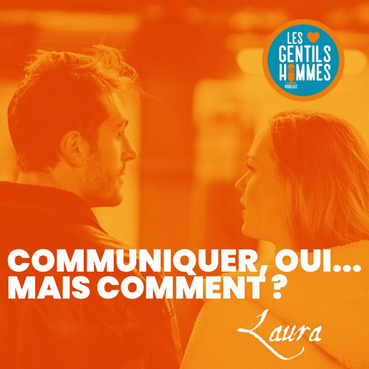 cover art for 🗣️ Comment communiquer ? Laura