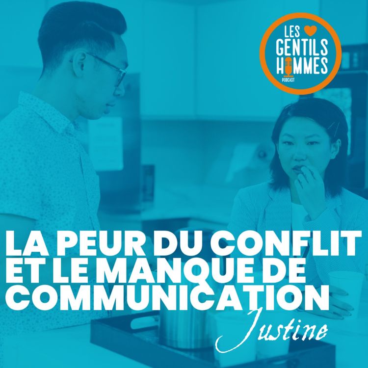 cover art for La peur du conflit et le manque de communication - Juliette