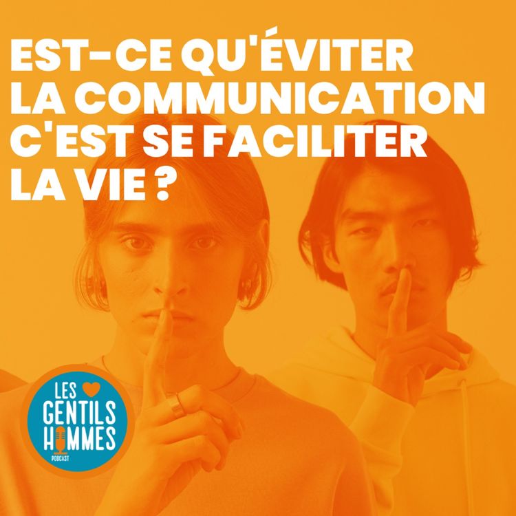 cover art for DEBAT : éviter la communication c'est se faciliter la vie ?