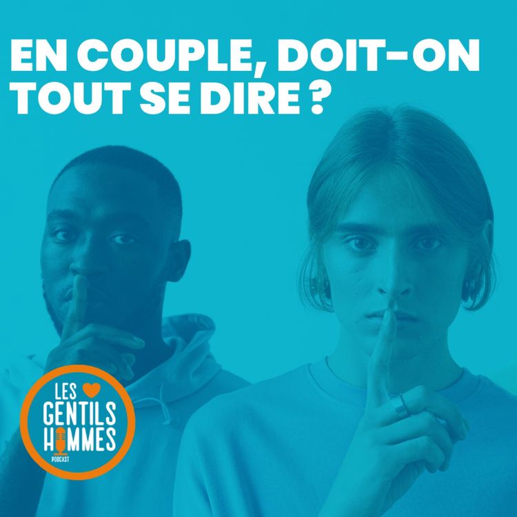 cover art for DEBAT : en couple, doit-on tout se dire ?