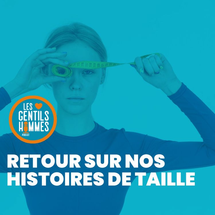 cover art for Retour sur nos histoires de taille