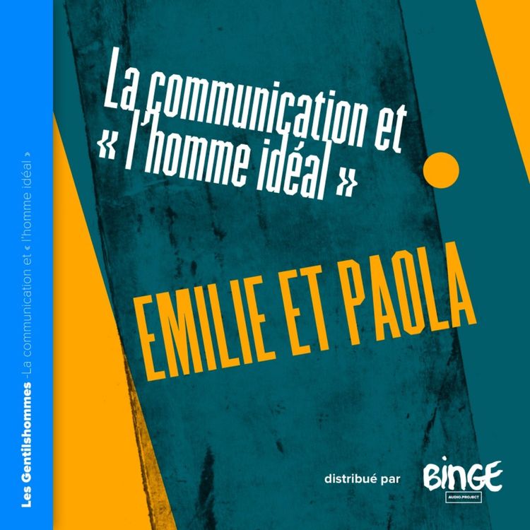 cover art for Emilie et Paola - La communication & « l’homme idéal »