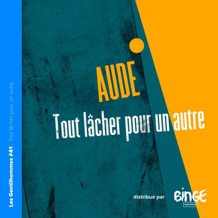 cover art for Aude - Tout lâcher pour un autre