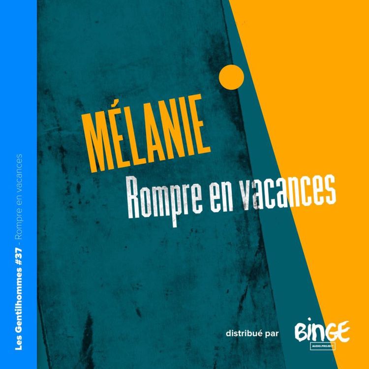 cover art for Mélanie - Rompre en vacances