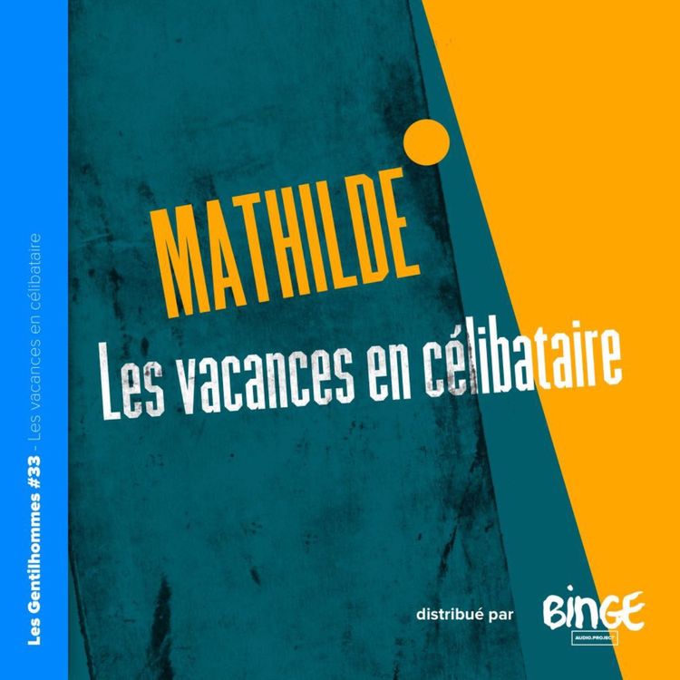 cover art for Mathilde - Les vacances en célibataire