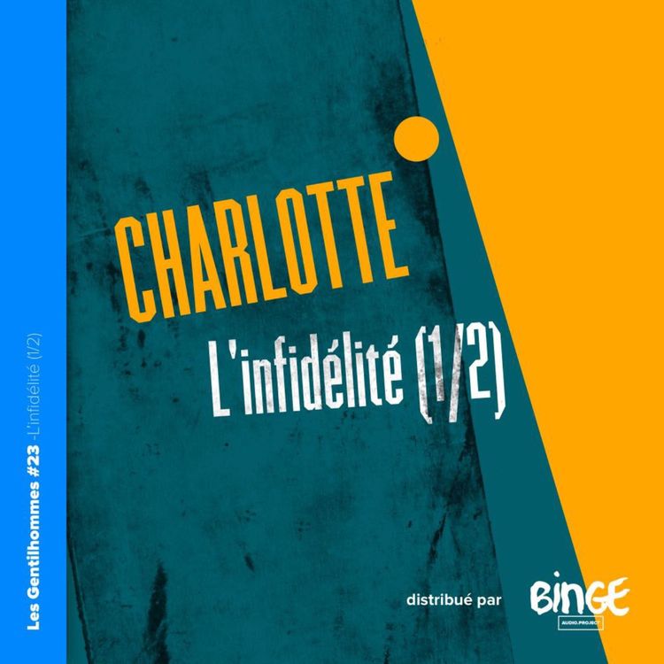 cover art for Charlotte - L'infidélité (1/2)