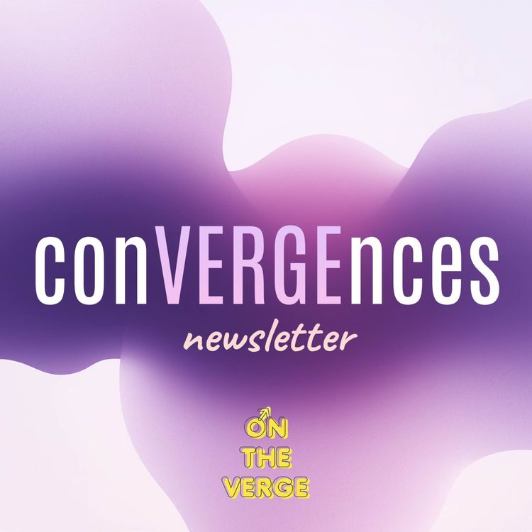 cover art for // ConVergences // la newsletter du podcast On The Verge