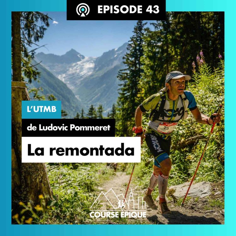 cover art for #43 "La remontada", l'UTMB de Ludovic Pommeret