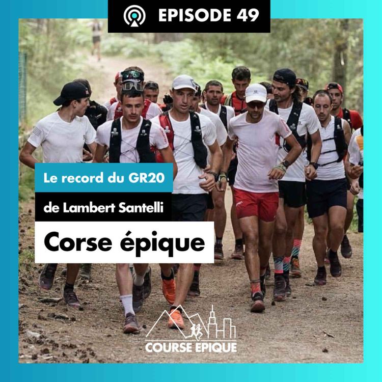 cover art for #49 "Corse épique", le record du GR20 de Lambert Santelli