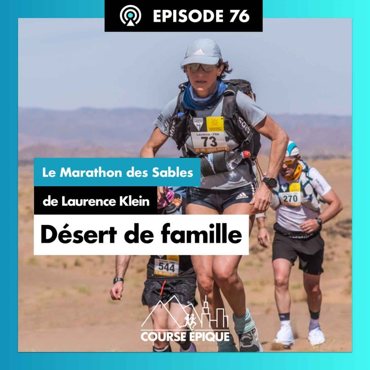 cover art for #76 "Désert de famille", le Marathon des Sables de Laurence Klein