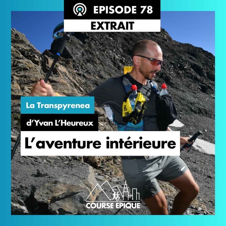 cover art for [EXTRAIT] "L'aventure intérieure", la Transpyrenea d'Yvan L'Heureux