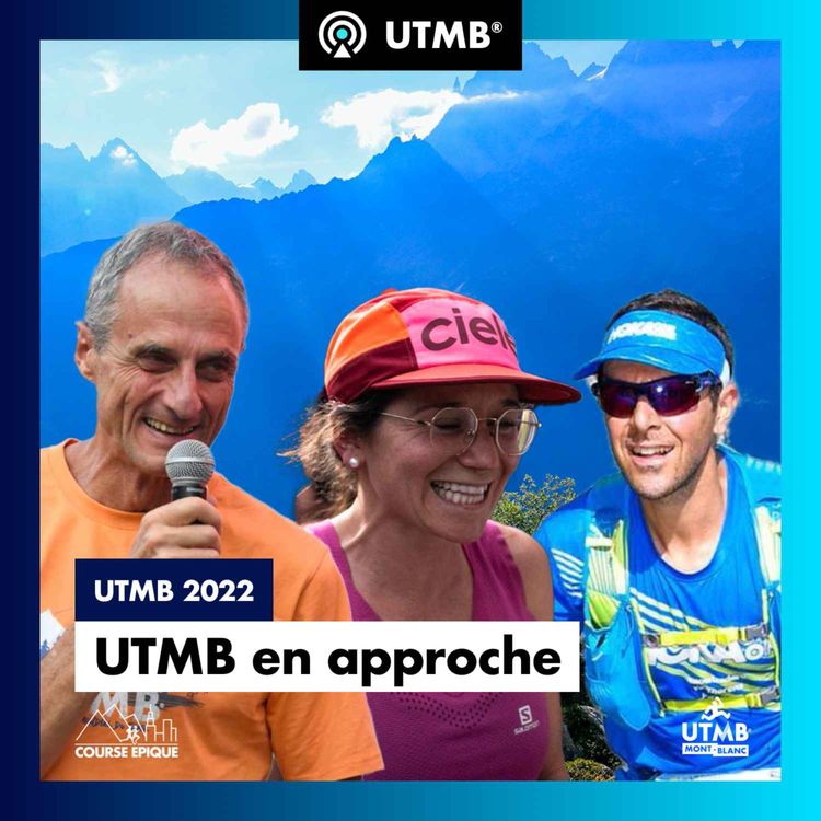 cover art for [UTMB] UTMB en approche, avec Michel Poletti, Julien Chorier et Marianne Hogan