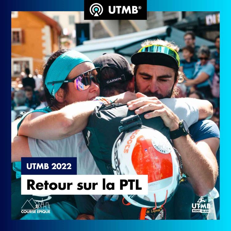cover art for [UTMB] Retour sur la PTL avec Stéven Le Hyaric
