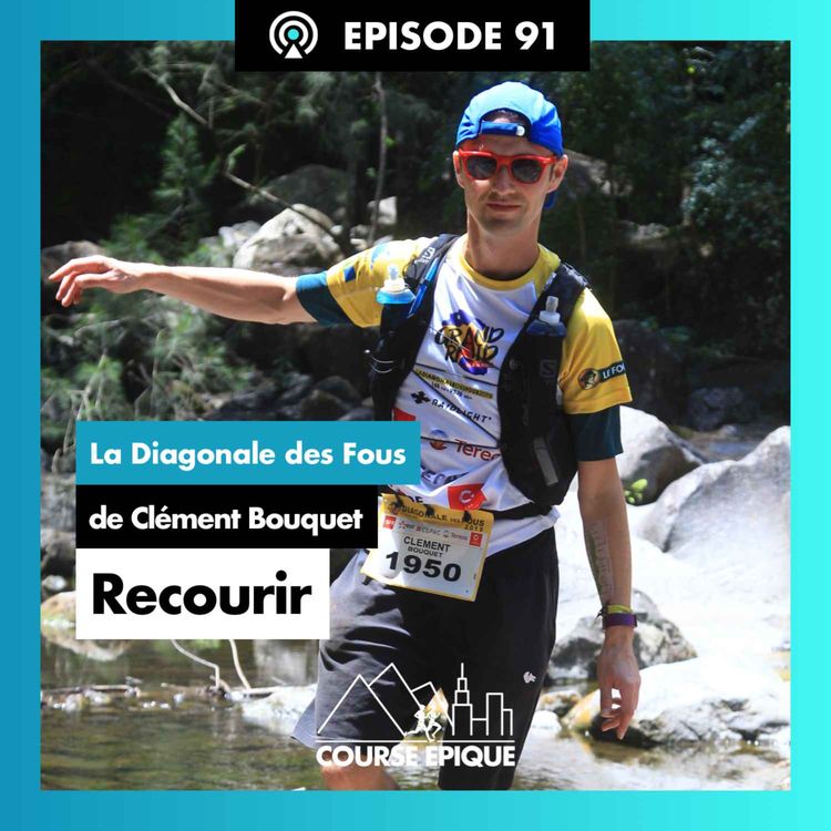 cover art for #91 "Recourir", la Diagonale des Fous de Clément Bouquet