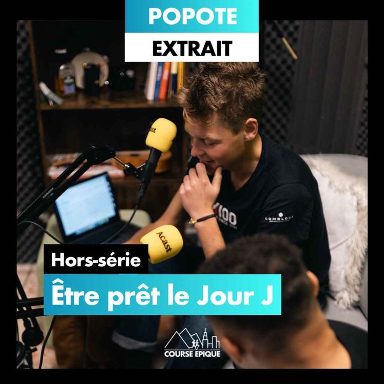 cover art for [EXTRAIT | POPOTE]  "Être prêt le Jour J", avec Baptiste Chassagne et Jocelyn Guillot