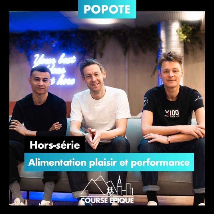 cover art for [HORS SÉRIE | POPOTE #2] "Alimentation plaisir et performance" 