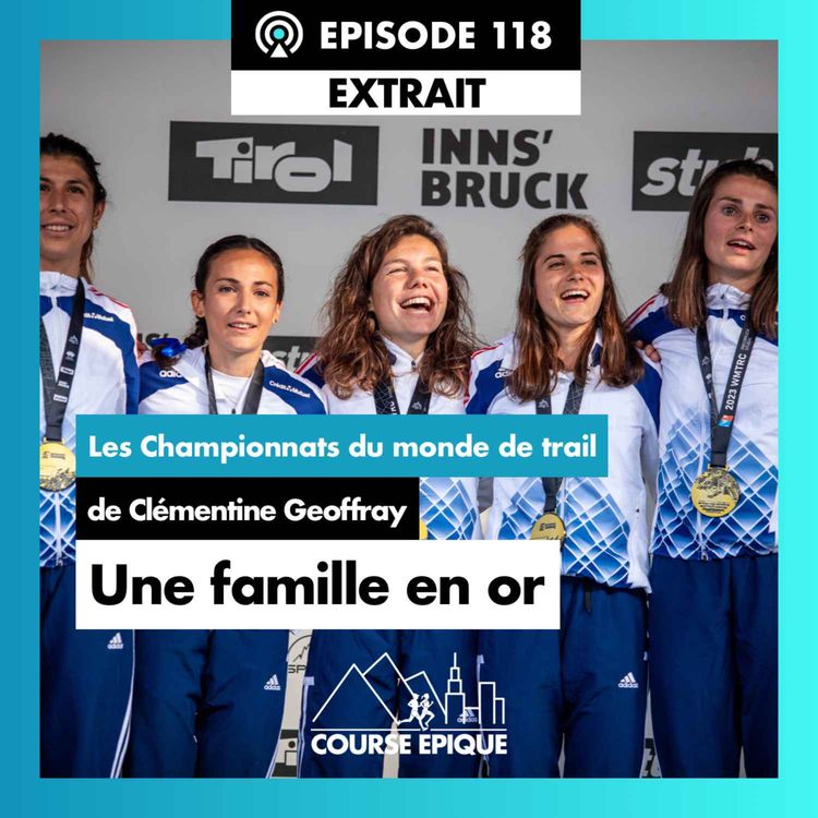 cover art for [EXTRAIT]  "Une famille en or", les Championnats du Monde de trail de Clémentine Geoffray