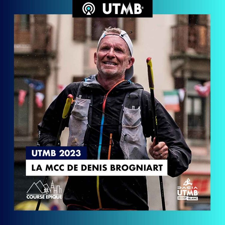 cover art for [UTMB 2023] Retour sur la MCC de Denis Brogniart