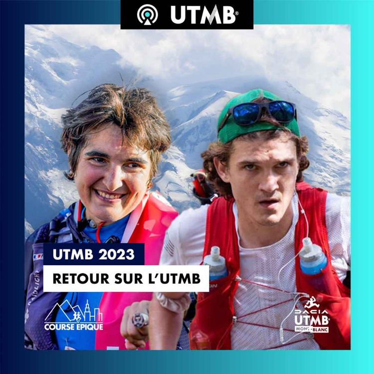 cover art for [UTMB 2023] Retour sur l'UTMB de Casquette Verte et Claire Bannwarth