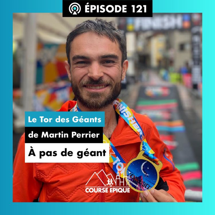 cover art for #121  "A pas de géant", le Tor des Géants de Martin Perrier