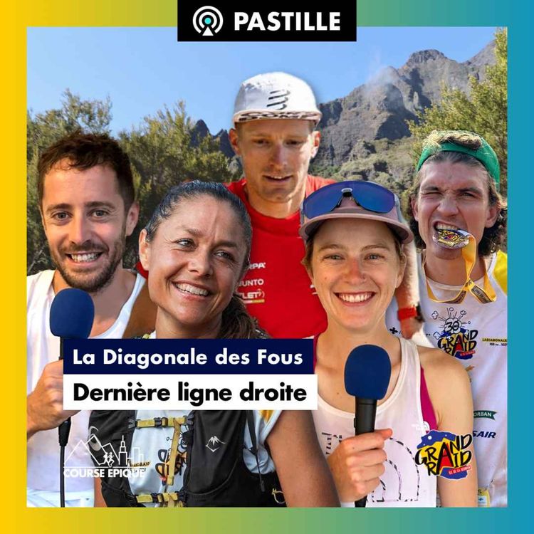 cover art for [HORS SÉRIE] En route vers la Diagonale des Fous, avec Aurélien Dunand-Pallaz, Germain Grangier, Sissi Cussot, Katie Schide, Casquette Verte... et Ludovic Collet