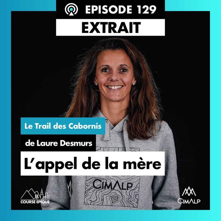 cover art for [EXTRAIT] Laure Desmurs "S'épanouir dans la maternité sans renoncer à la course à pied" - Le Trail des Cabornis