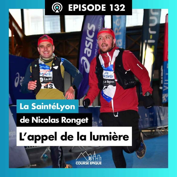 cover art for #132 Nicolas Ronget "Malvoyant et finisher d'un trail nocturne de 78 km" - La SaintéLyon
