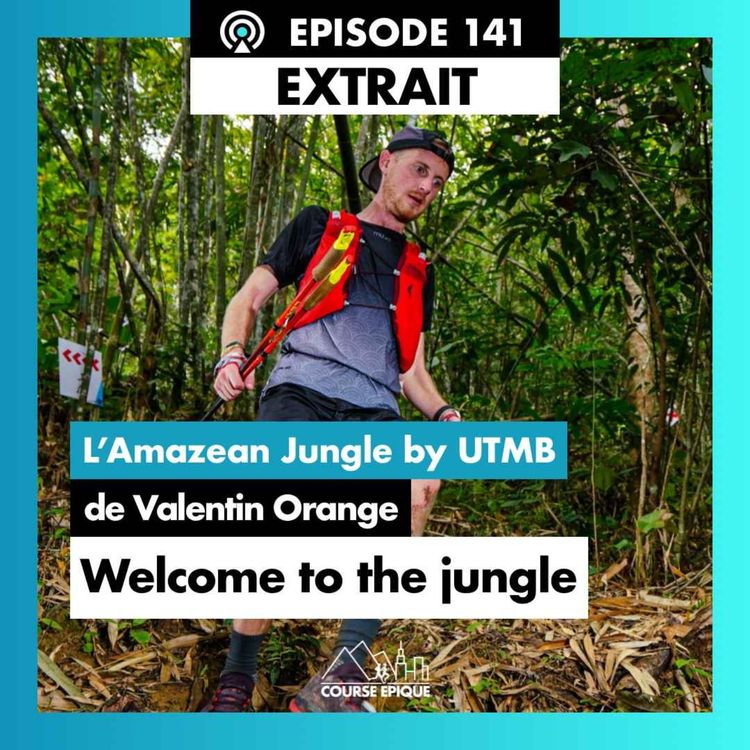 cover art for [EXTRAIT] Valentin Orange "Mon 100km au coeur de la jungle thaïlandaise" - L'Amazean Jungle Thaïlande by UTMB