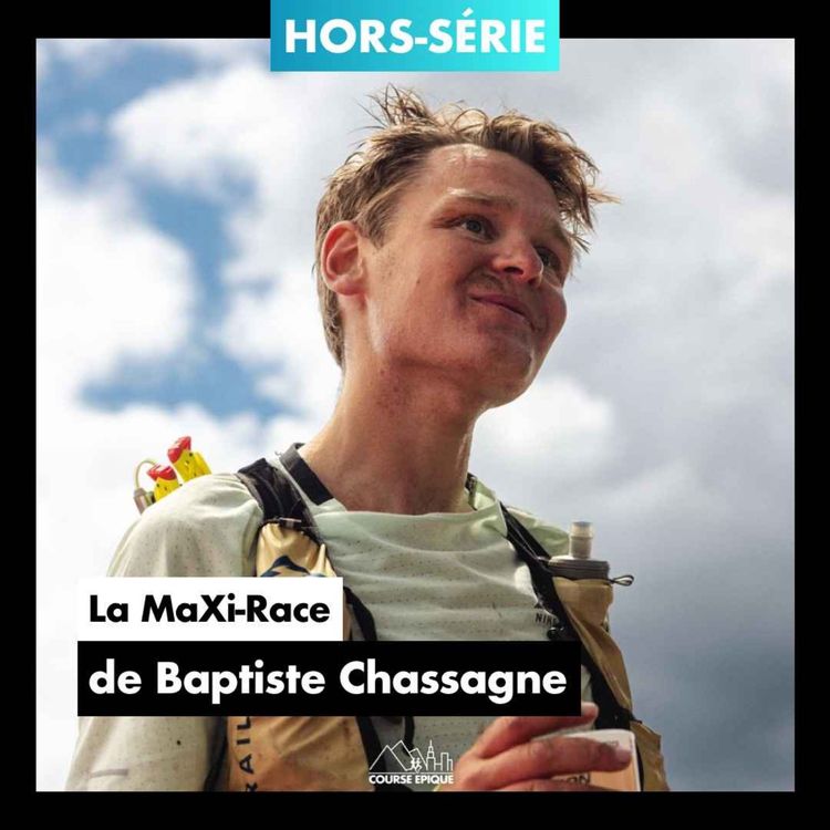 cover art for [HORS-SÉRIE] Baptiste Chassagne "Considérer le résultat plutôt que le plaisir, une Maxi-Race riche d'enseignements et de promesses" - La MaXi-Race d'Annecy