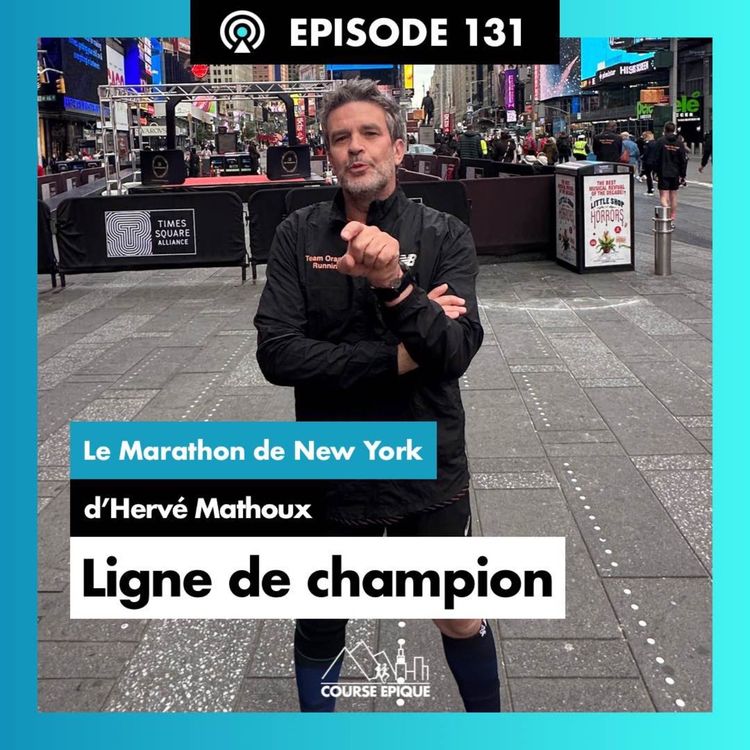 cover art for [REPLAY] Hervé Mathoux "Du 10km au marathon, à la force du mental" - Le Marathon de New York
