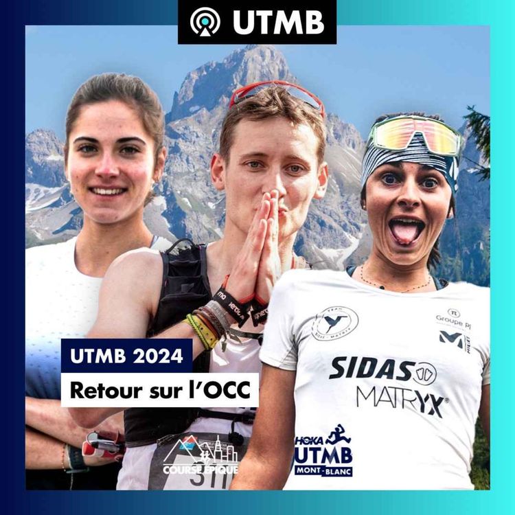 cover art for [UTMB 2024] Retour sur l'OCC de Lucille Germain, Louise Serban-Penhoat et Benjamin Roubiol