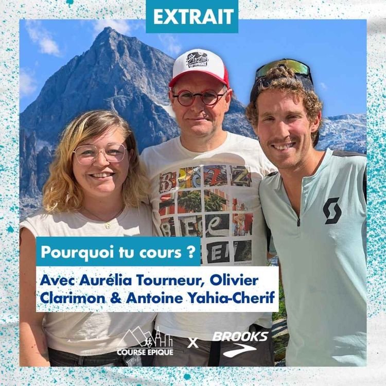 cover art for [EXTRAIT] "Pourquoi tu cours ?" avec Aurélia Tourneur, Olivier Clarimon et Antoine Yahia-Cherif