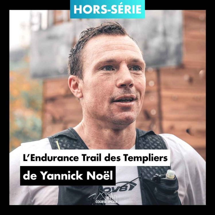 cover art for [HORS-SÉRIE] Yannick Noël, le boulanger devenu champion de trail