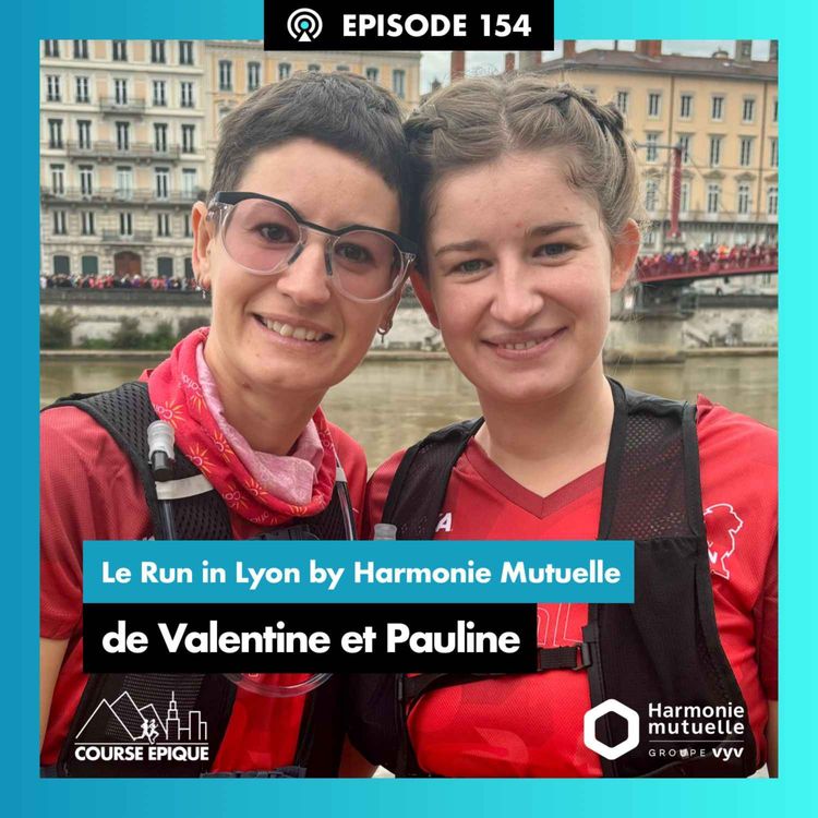 cover art for #154. Valentine et Pauline : notre tout premier semi-marathon, entre soeurs - Run in Lyon by Harmonie Mutuelle