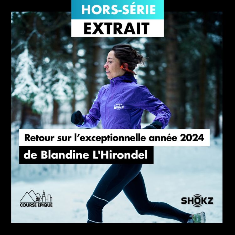 cover art for [EXTRAIT] Blandine L’Hirondel : une année 2024 de défis, de résilience et de succès