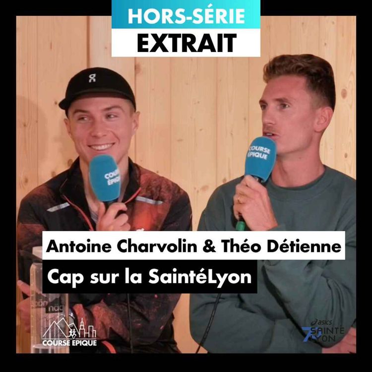 cover art for [EXTRAIT] Cap sur la SaintéLyon avec Théo Détienne et Antoine Charvolin