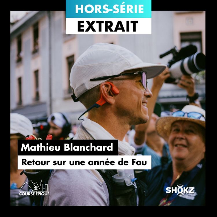 cover art for [EXTRAIT] Mathieu Blanchard : retour sur une année de Fou