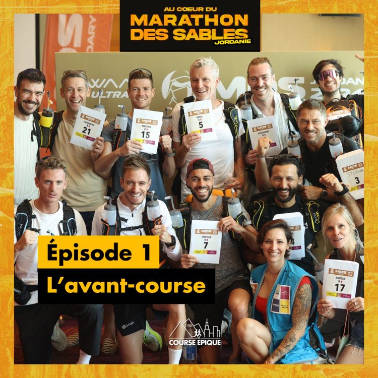 cover art for [EN IMMERSION SUR LE MDS JORDANIE] #1 L'avant-course - Marathon des Sables