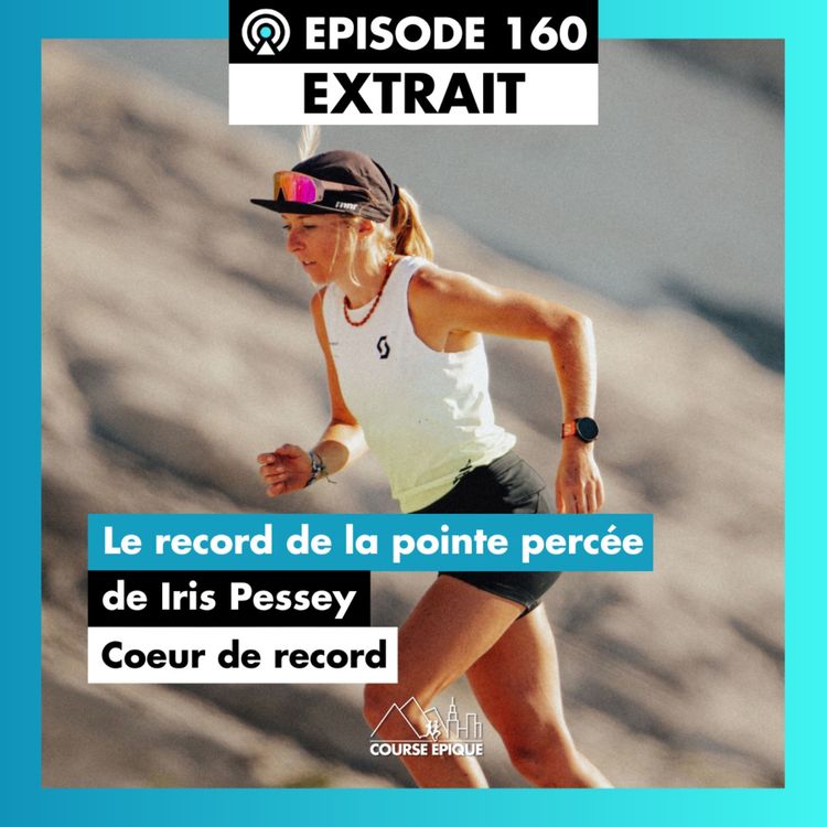 cover art for [EXTRAIT] Iris Pessey à la conquête de la Pointe Percée, un record à domicile sous pression