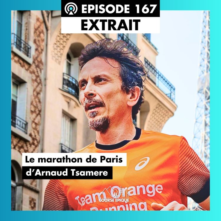 cover art for [EXTRAIT] Le Marathon de Paris d'Arnaud Tsamere : l'amour du sport, la quête de performance