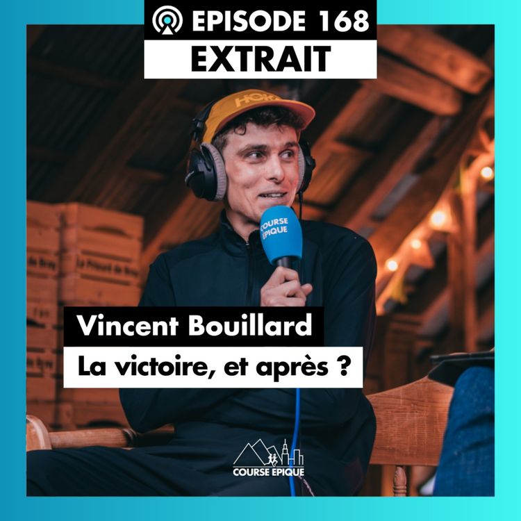 cover art for [EXTRAIT] Vincent Bouillard : UTMB, Chianti, Western… et après ?