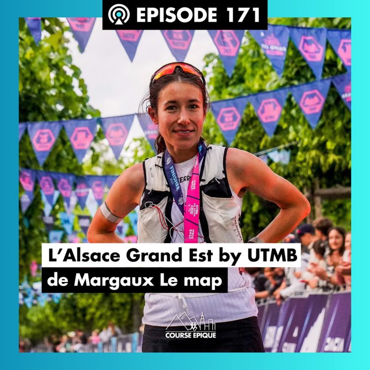 cover art for #171. Margaux Le Map, photographe outdoor et athlète : capturer l'essence du trail