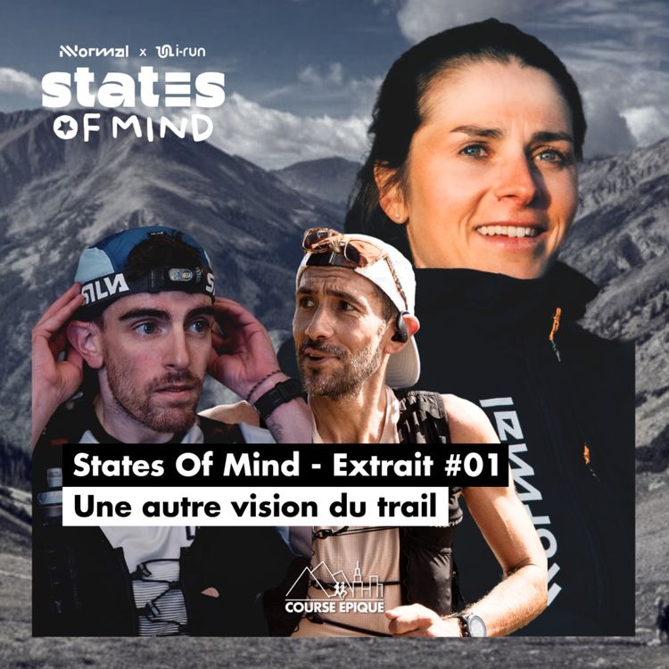cover art for [EXTRAIT] Courir avec du sens avec Lucille Germain, Romuald Brun et Robinson Balestriero - States of mind