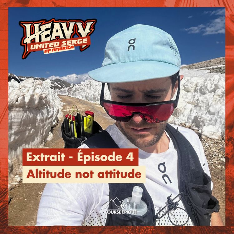 cover art for [HEAVY｜EXTRAIT] Colorado, gestion de l'altitude et rencontre avec un ours - Germain Grangier