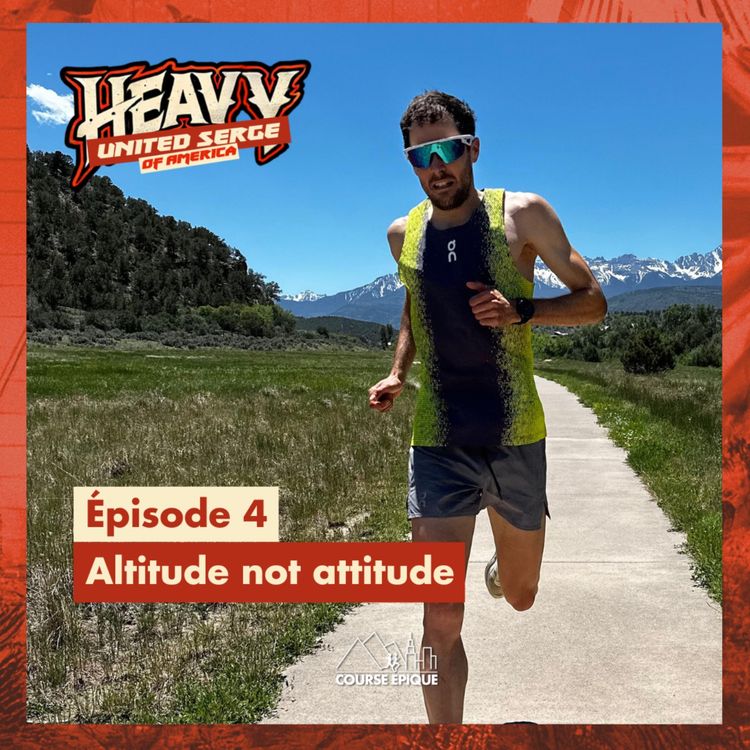 cover art for [HEAVY #4] Colorado, gestion de l'altitude et rencontre avec un ours - Germain Grangier