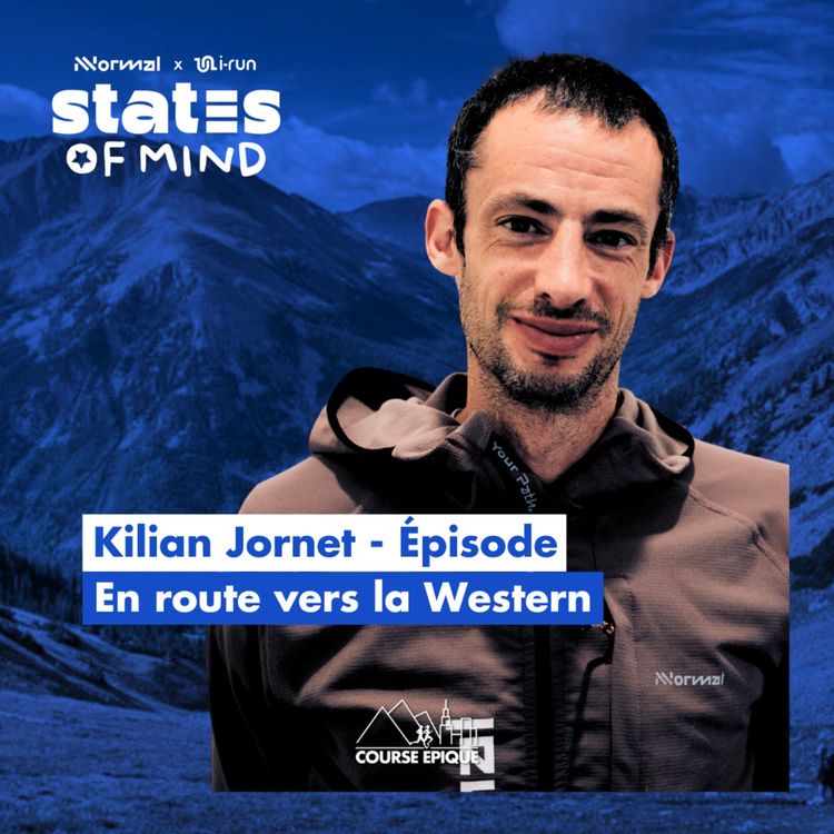 cover art for Kilian Jornet : en route vers la Western States - States of mind