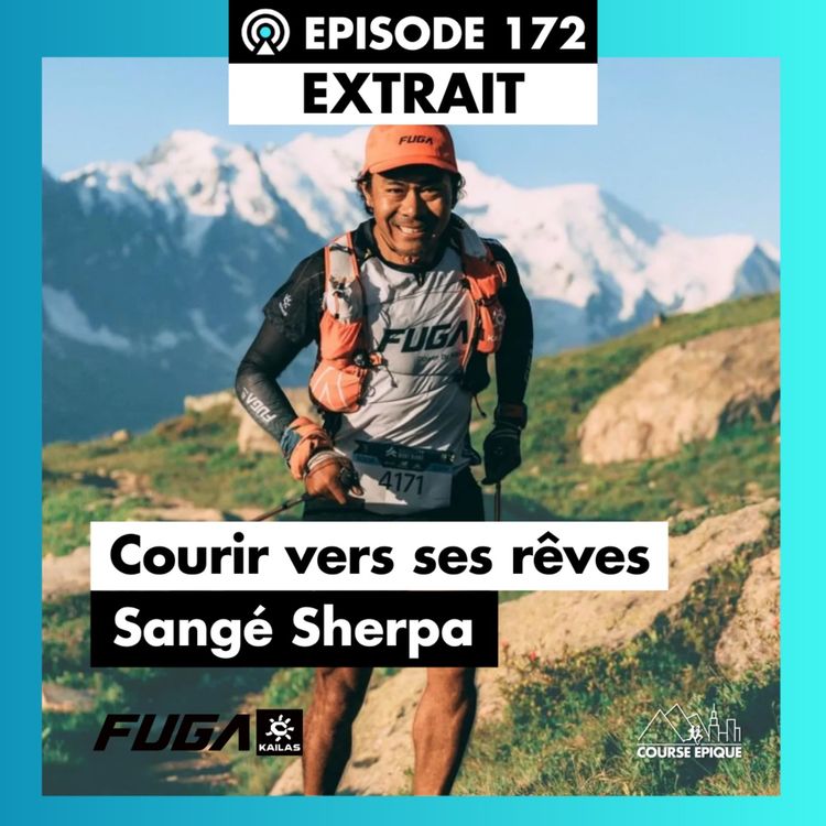cover art for  [EXTRAIT] Sangé Sherpa : quitter son village au Népal et courir vers ses rêves