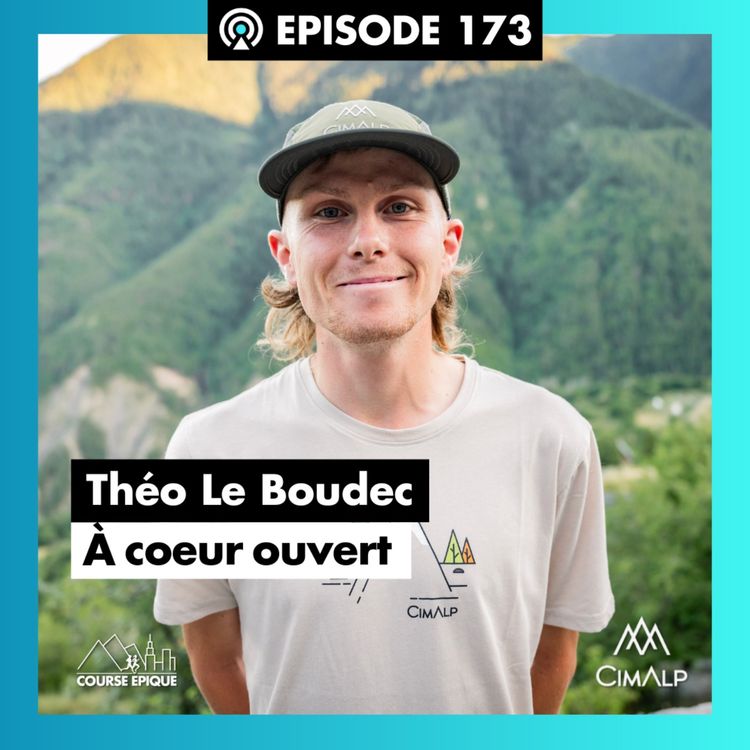 cover art for #173. Théo Le Boudec : courir avec le cœur, gagner avec la tête