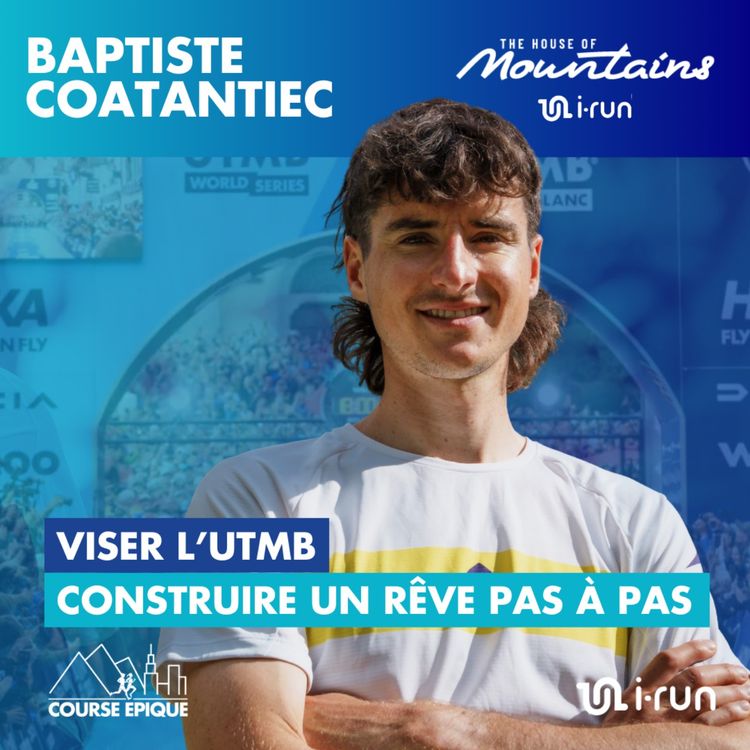 cover art for [UTMB 2025] Baptiste Coatantiec : viser l’UTMB, construire un rêve pas à pas