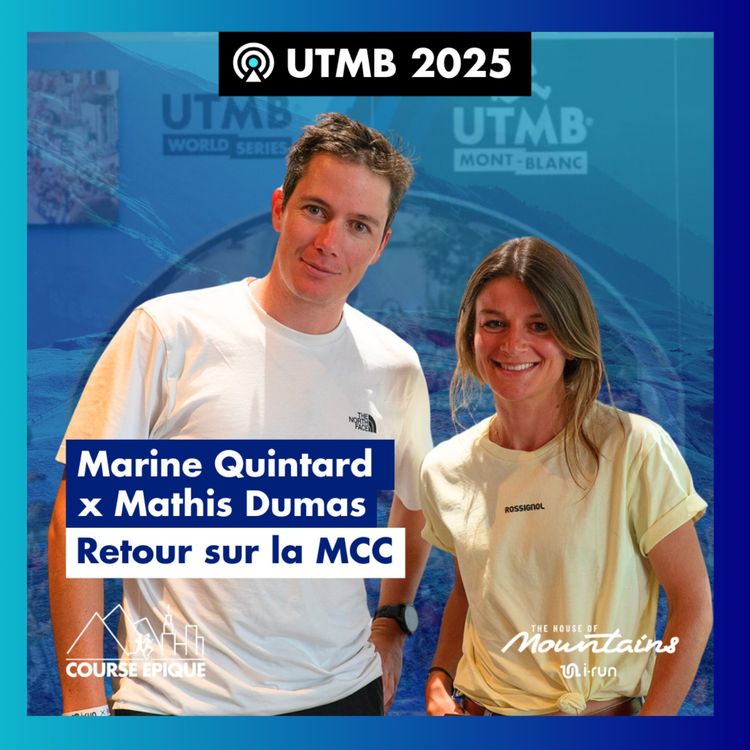 cover art for [UTMB 2025] Marine Quintard et Mathis Dumas : retour sur la MCC